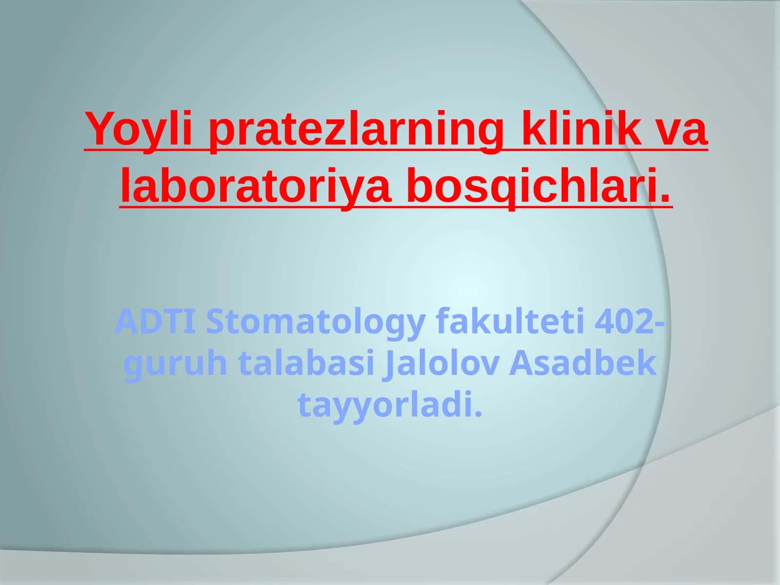 Yoyli pratezlarning klinik va laboratoriya bosqichlari. 1