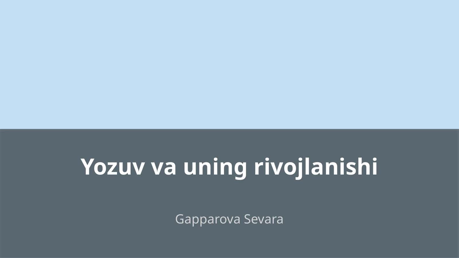 Yozuv va uning rivojlanishi 1