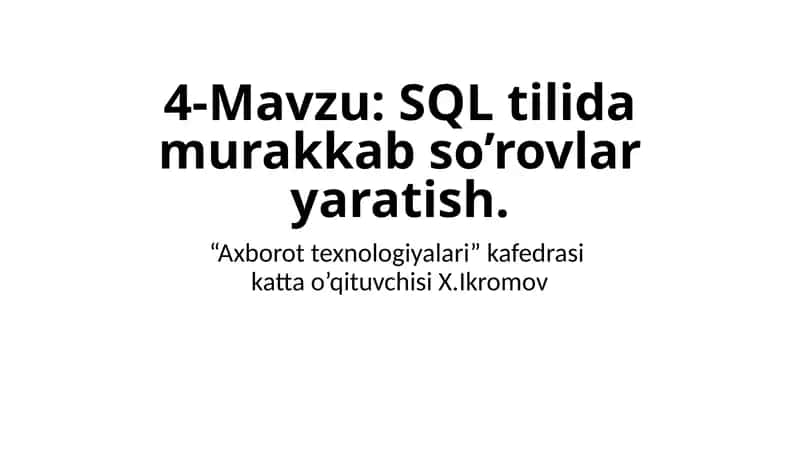 SQL tilida murakkab so'rovlarni yaratish 1