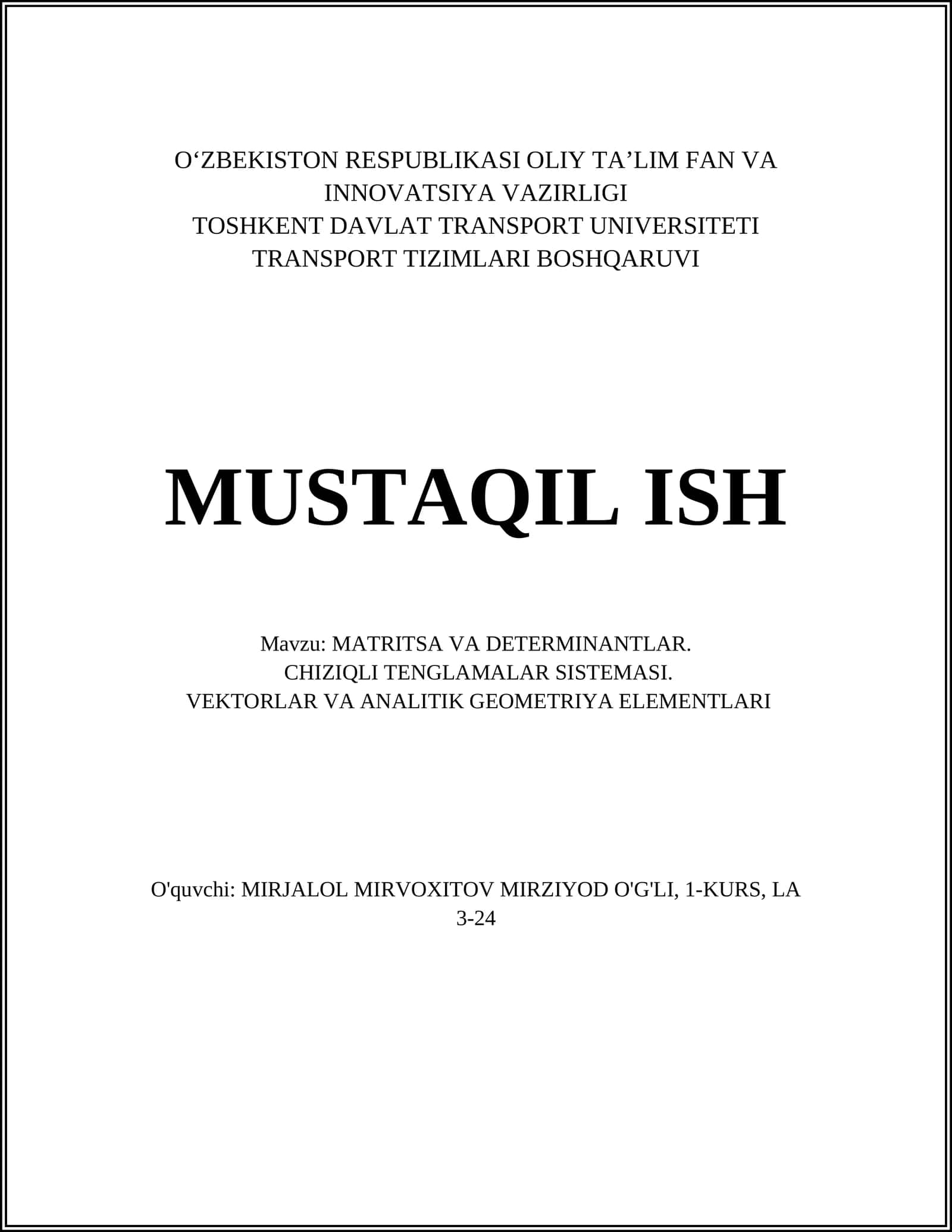 MATRITSA VA DETERMINANTLAR. CHIZIQLI TENGLAMALAR SISTEMASI. VEKTORLAR VA ANALITIK GEOMETRIYA ELEMENTLARI 1