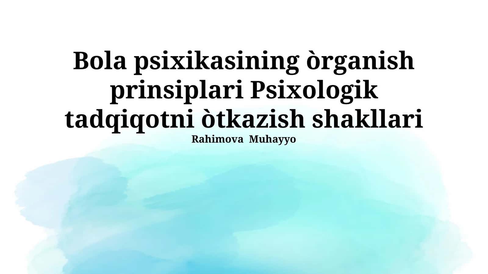 Psixikasining òrganish prinsiplari Psixologik tadqiqotni òtkazish shakllari 1