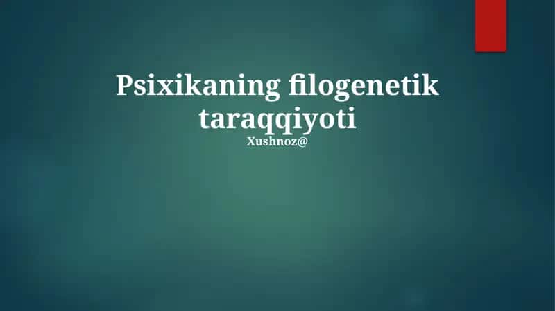 Psixikaning filogenetik taraqqiyoti 1