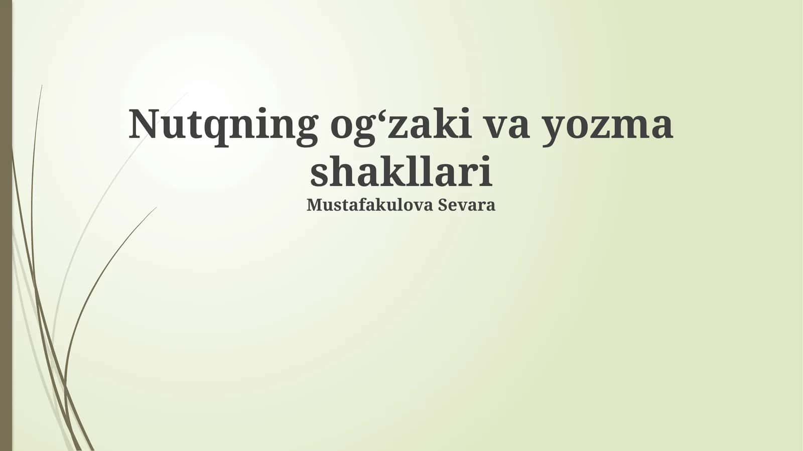 Nutqning ogʻzaki va yozma shakllari 1
