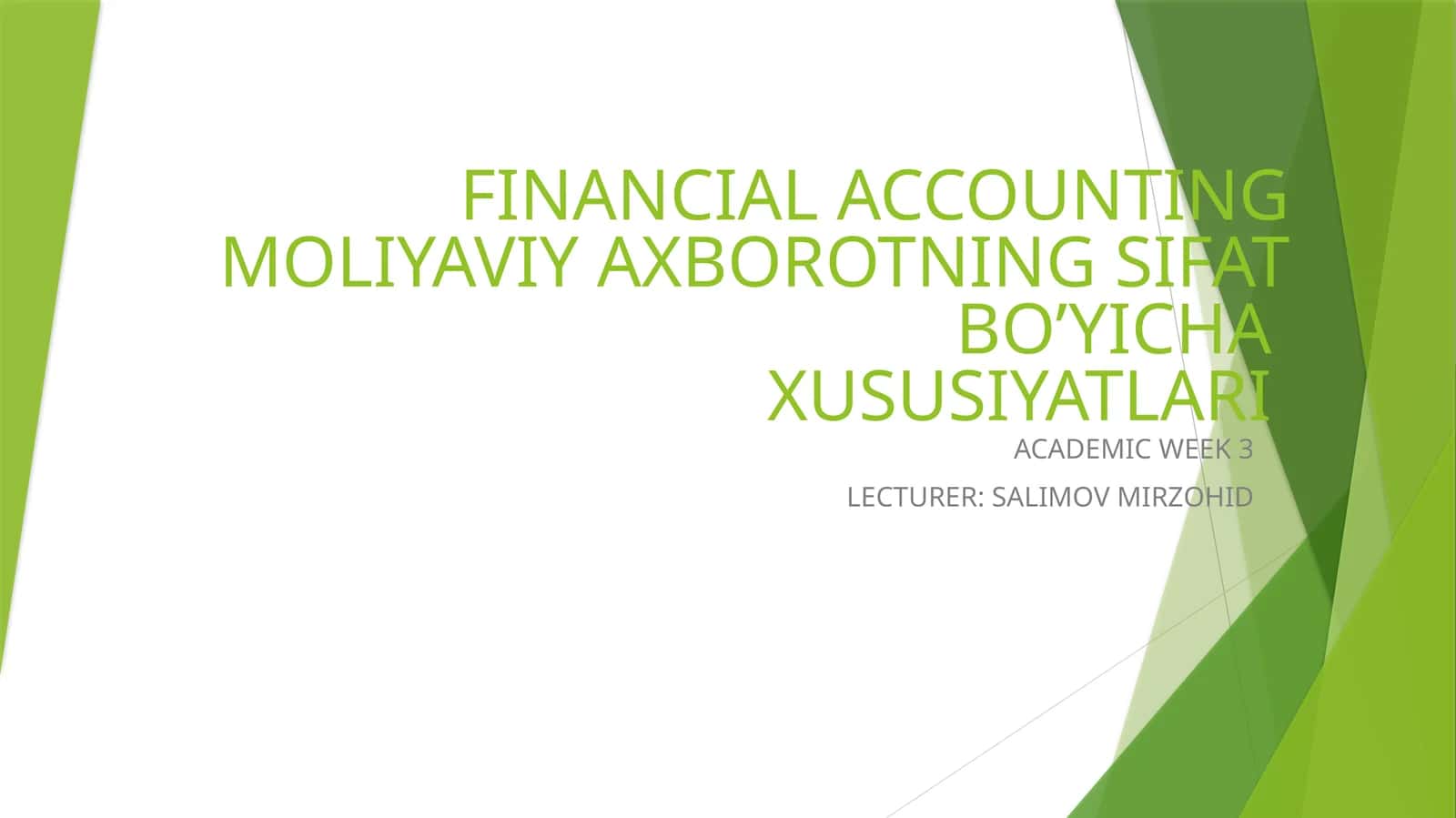 FINANCIAL ACCOUNTING MOLIYAVIY AXBOROTNING SIFAT BO’YICHA XUSUSIYATLARI 1