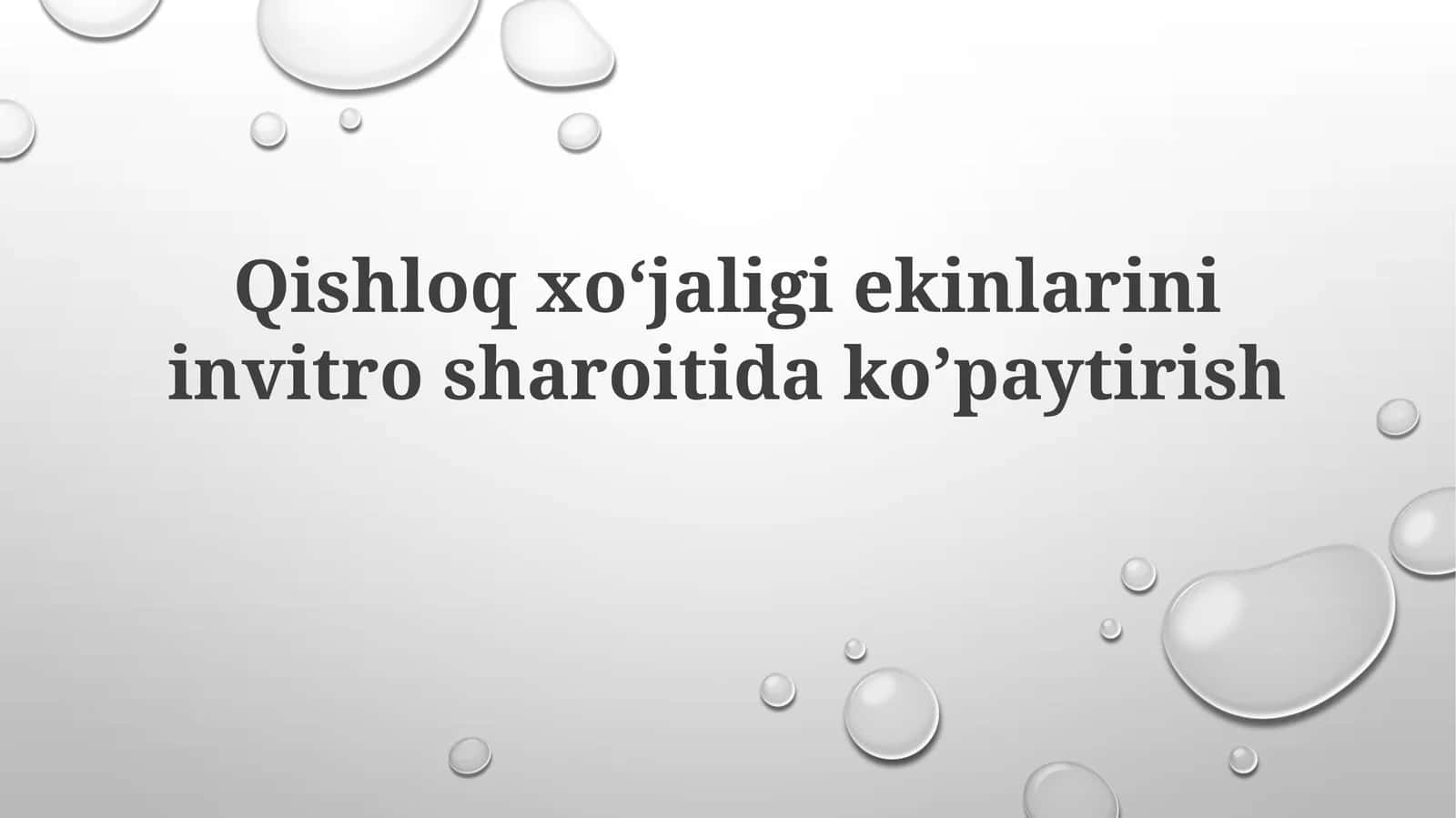 Qishloq xoʻjaligiekinlariniinvitrosharoitidakoʼpaytirish 1