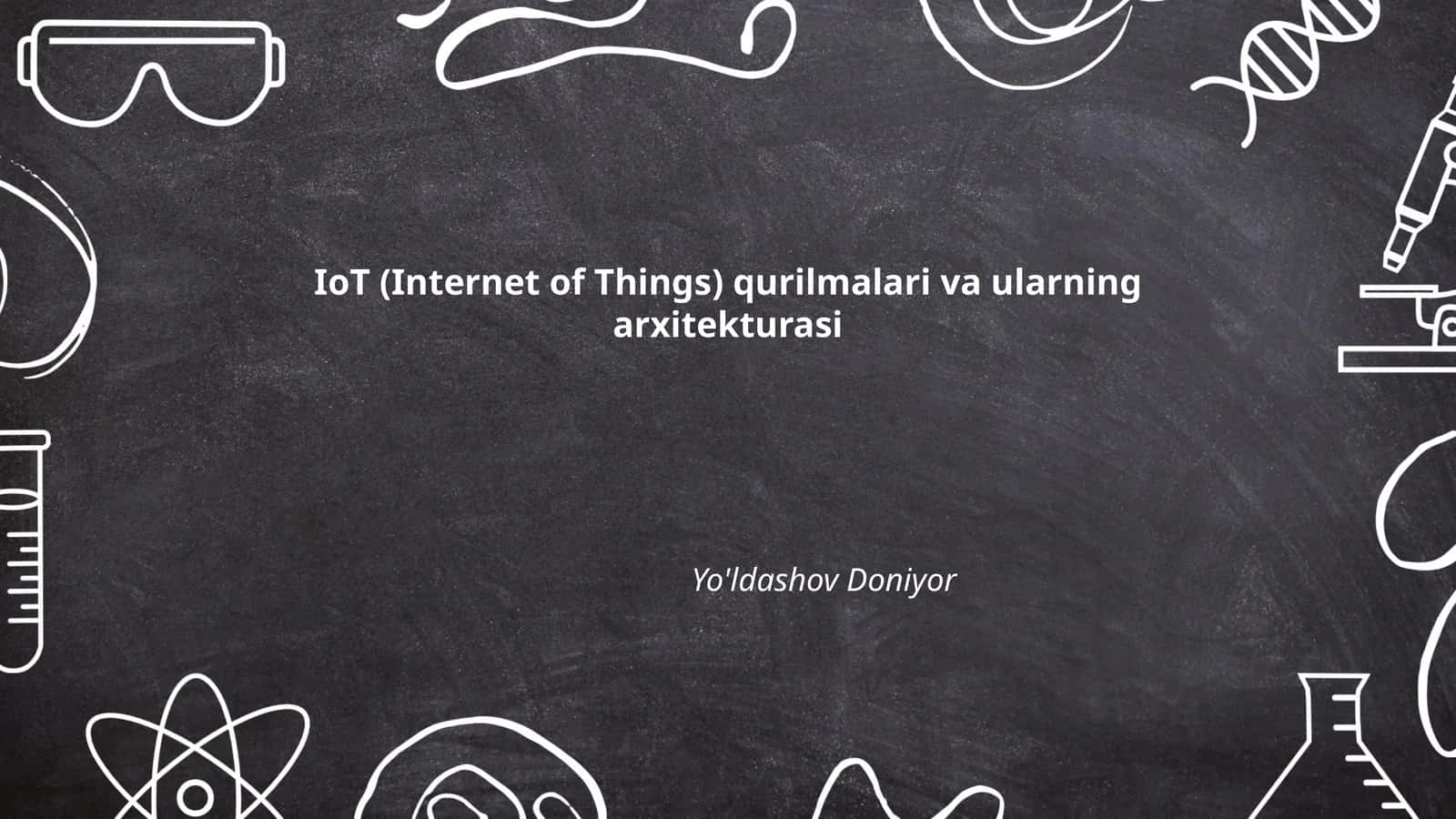 IoT qurilmalari va ularning arxitekturasi 1