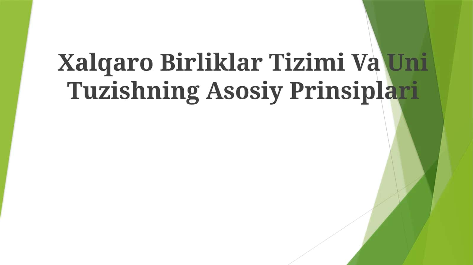 Xalqaro Birliklar Tizimi Va Uni TuzishningAsosiyPrinsiplari 1