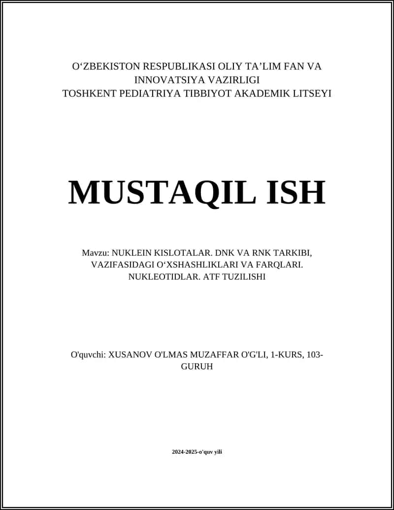 NUKLEIN KISLOTALAR. DNK VA RNK TARKIBI, VAZIFASIDAGI OʻXSHASHLIKLARI VA FARQLARI. NUKLEOTIDLAR. ATF TUZILISHI 1