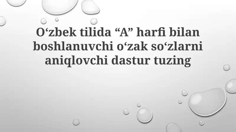 Oʻzbektilida “A” harfi bilan boshlanuvchi oʻzak soʻzlarni aniqlovchi dastur 1