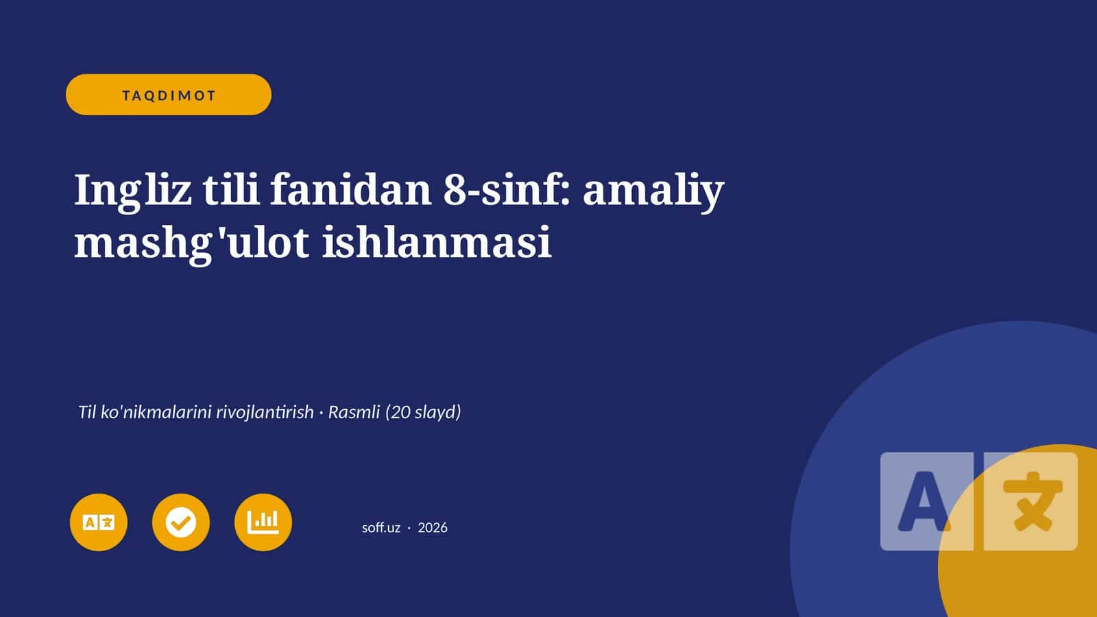 Ingliz tili fanidan 8-sinf: amaliy mashg'ulot ishlanmasi 1