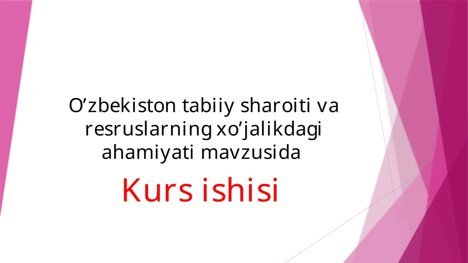 O’zbekiston tabiiy sharoiti va resruslarning xo’jalikdagi ahamiyati mavzusida 1