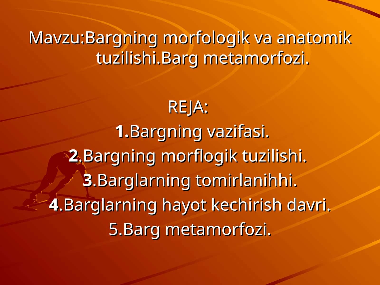 Bargning morfologik va anatomik tuzilishi.Barg metamorfozi 1