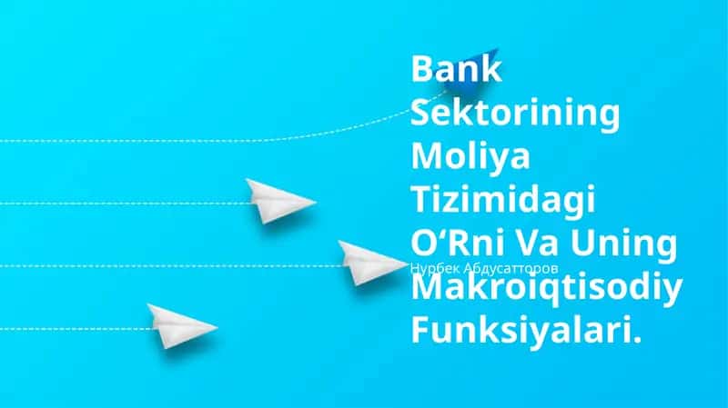 Bank Sektorining Moliya Tizimidagi OʻRni Va Uning Makroiqtisodiy Funksiyalari 1