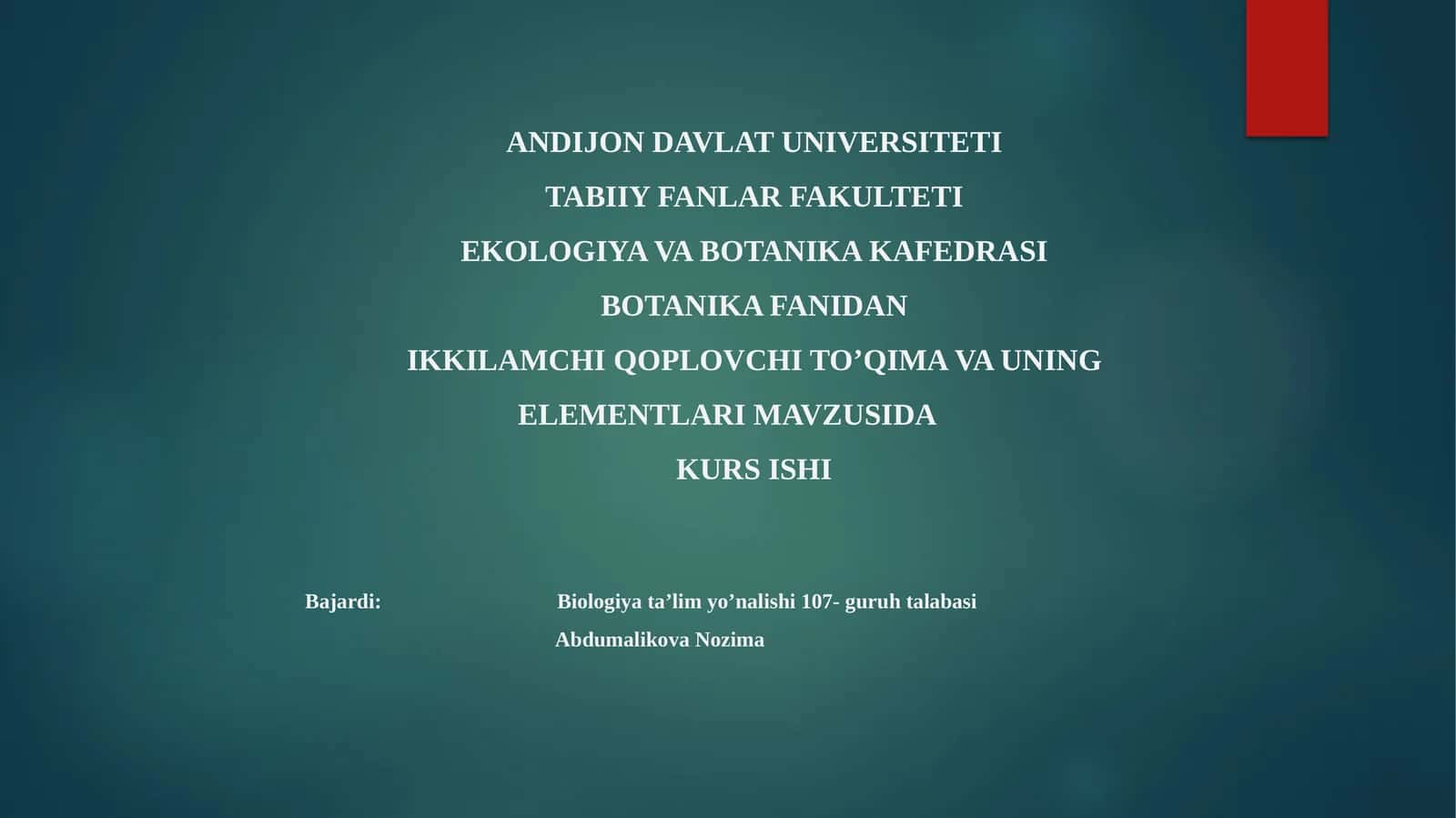 BOTANIKA FANIDAN IKKILAMCHI QOPLOVCHI TO’QIMA VA UNING ELEMENTLARI MAVZUSIDA KURS ISHI 1