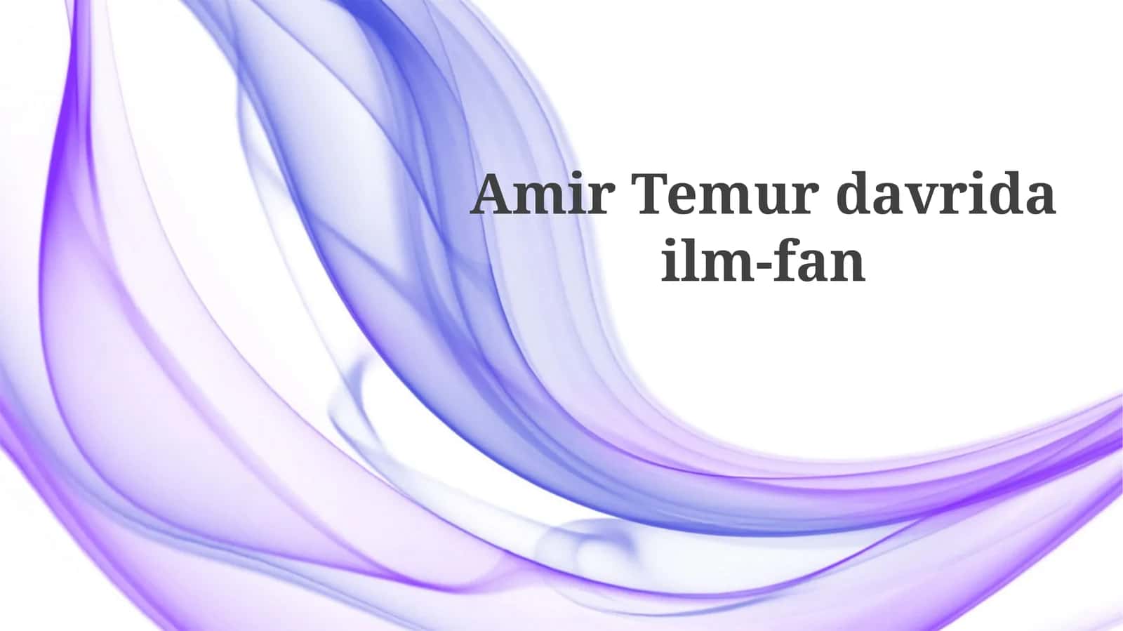 Amir Temurdavrida ilm-fan 1