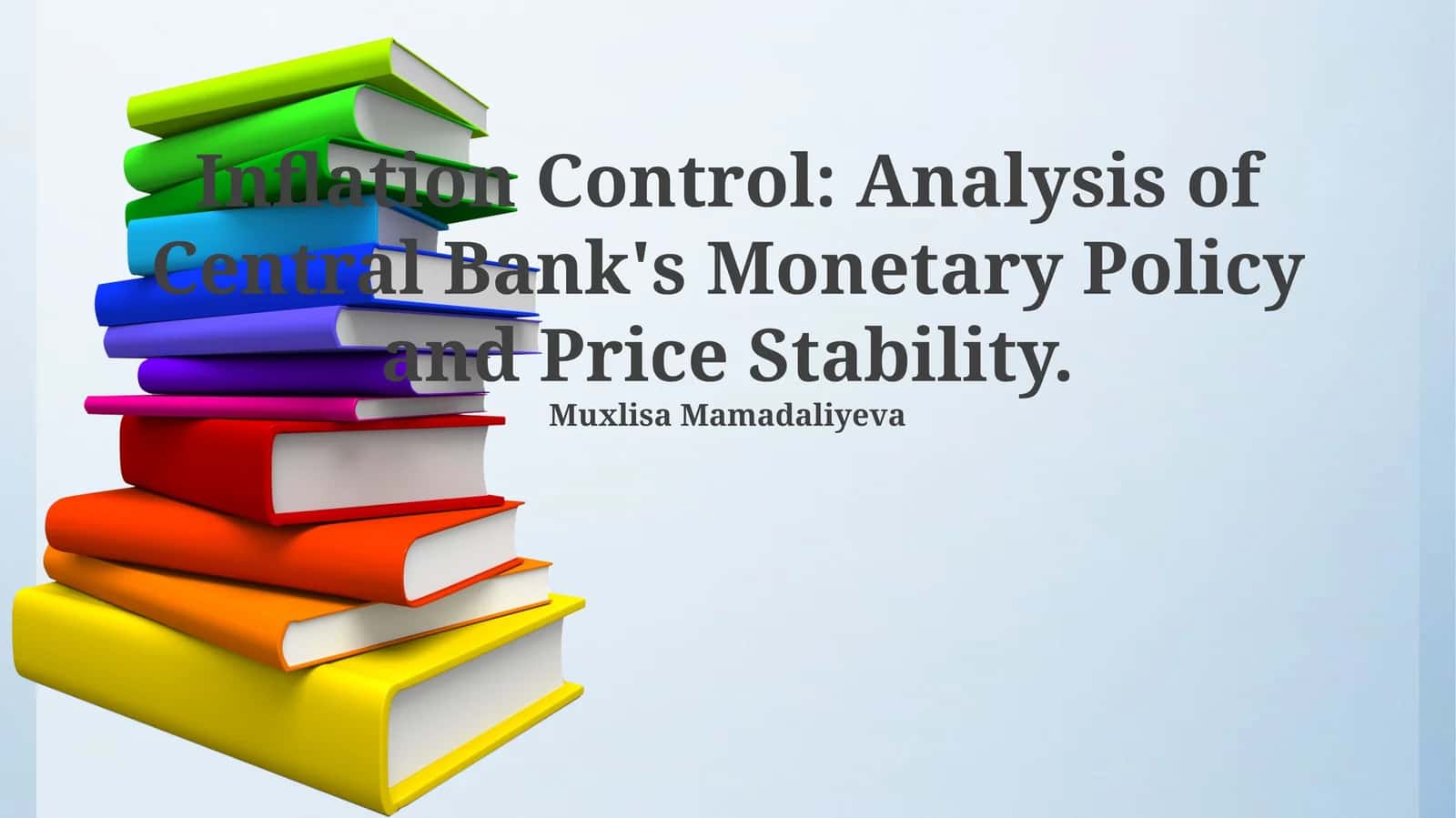 Inflation Control: Analysis of Central Bank's Monetary Policy and Price Stability 1