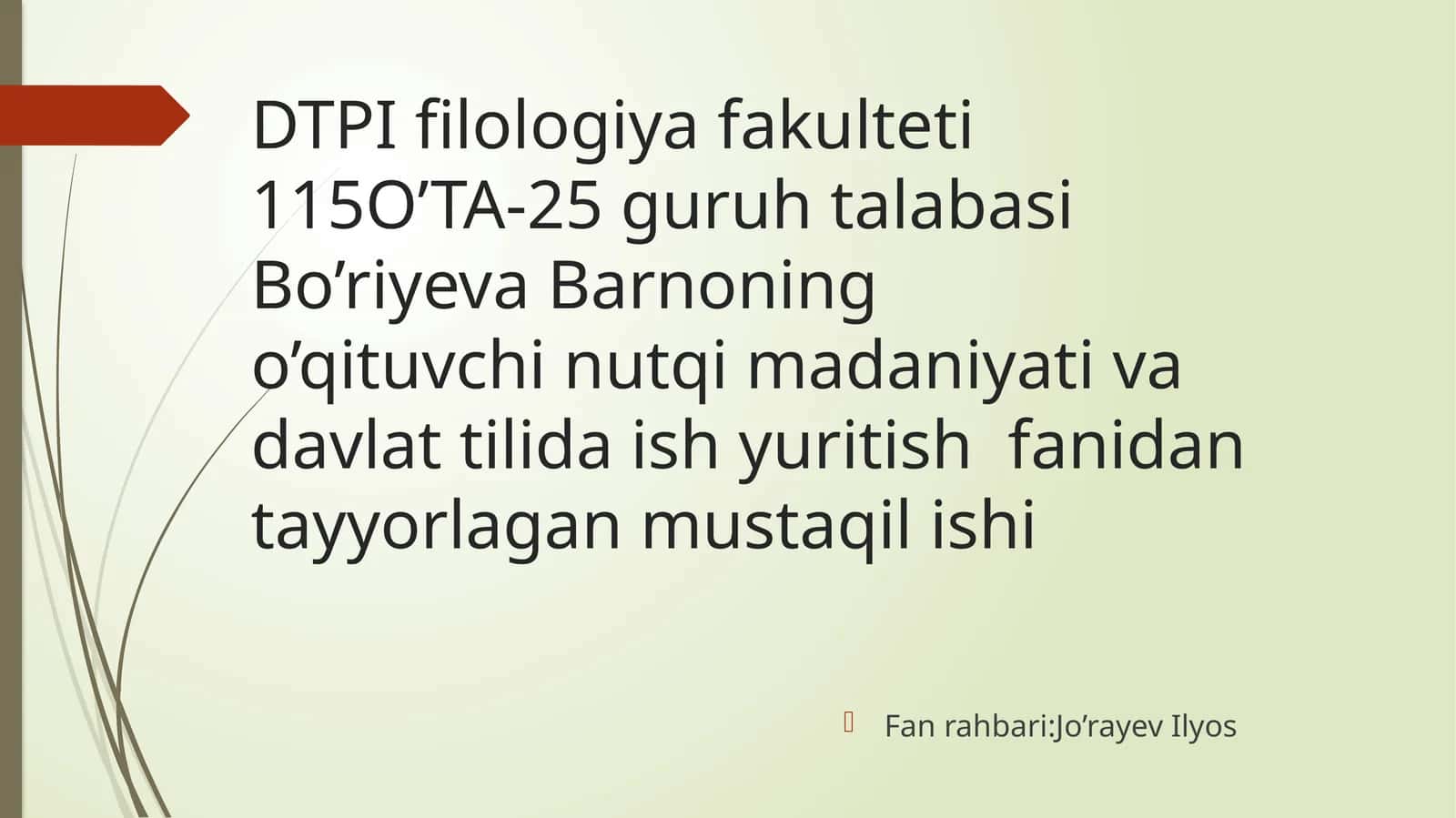 DTPI filologiya fakulteti 115 O’TA-25 guruh talabasi Bo’riyeva Barno ning o’qituvchining utqimadan iytadagi vla rubtili da  uilt savlattilida ishyuritish fanidan ta yorlagan mustaqilishi 1