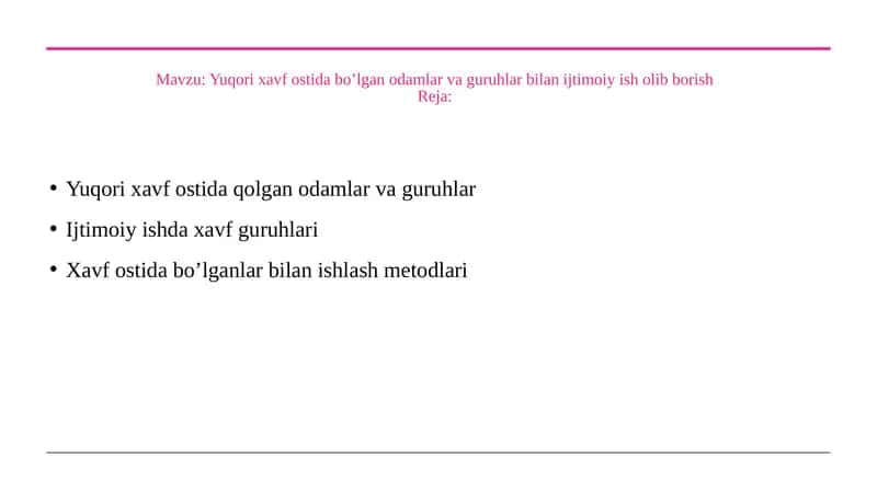 Yuqori xavf ostida bo’lgan odamlar va guruhlar bilan ijtimoiy ish olib borish 1