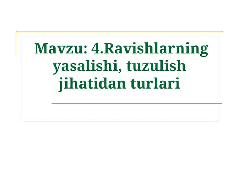 Ravishlarning yasalishi, tuzulish jihatidan turlari 1