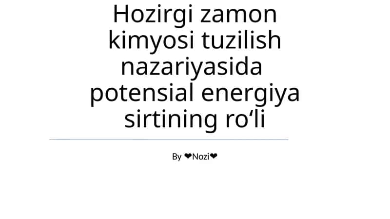 Hozirgi zamon kimyosi tuzilish nazariyasida potensial energiya sirtining roʻli 1