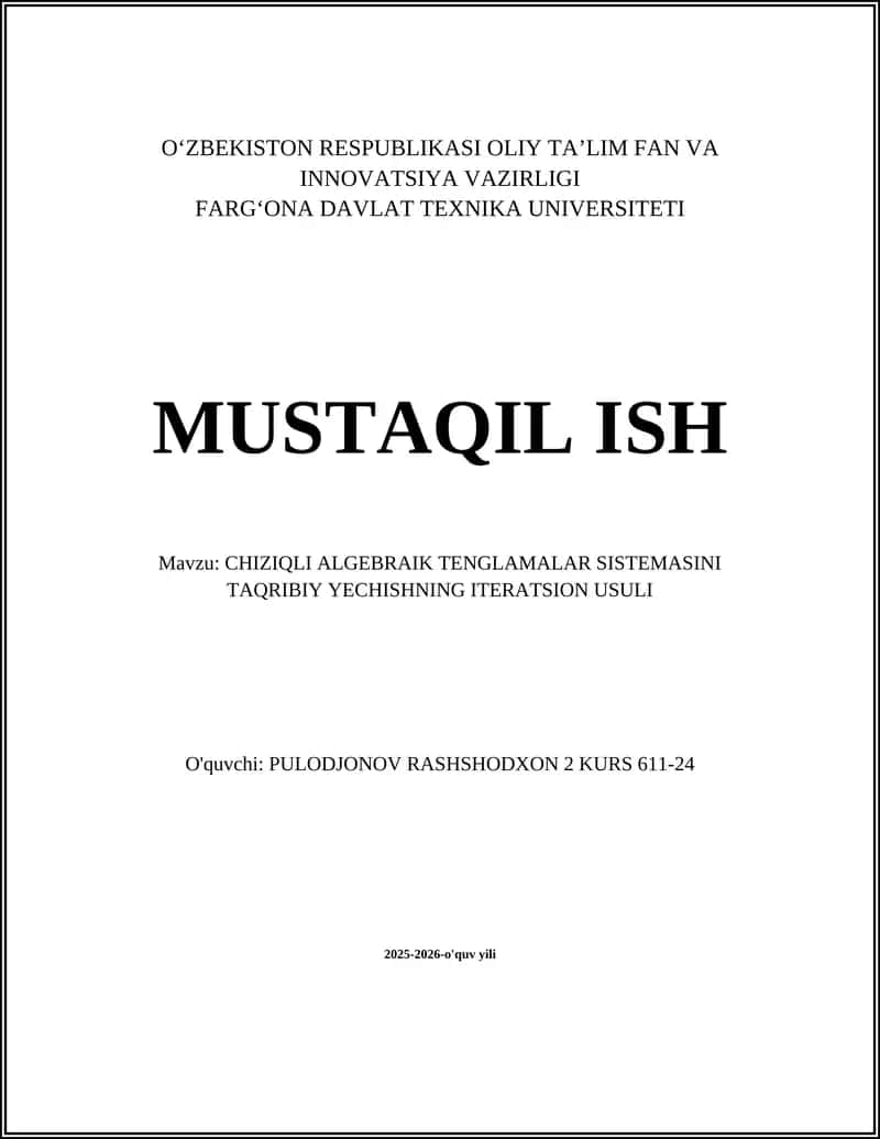 CHIZIQLI ALGEBRAIK TENGLAMALAR SISTEMASINI TAQRIBIY YECHISHNING ITERATSION USULI 1