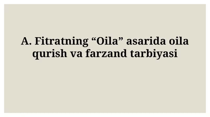 Fitratning "Oila" asarida oila qurish vafarzandtarbiyasi 1