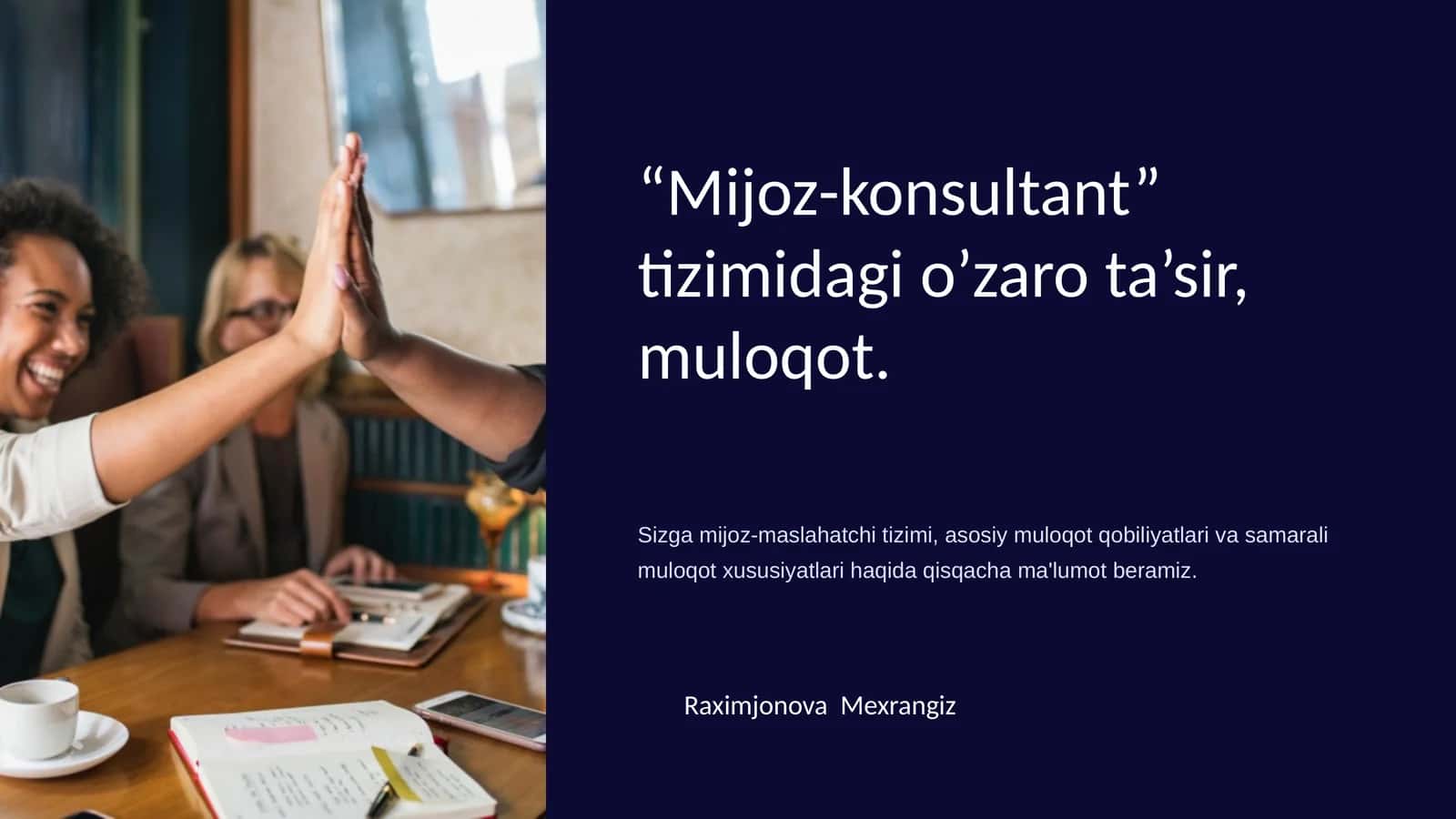 Mijoz-konsultant tizimida o’zarota’sir, muloqot 1