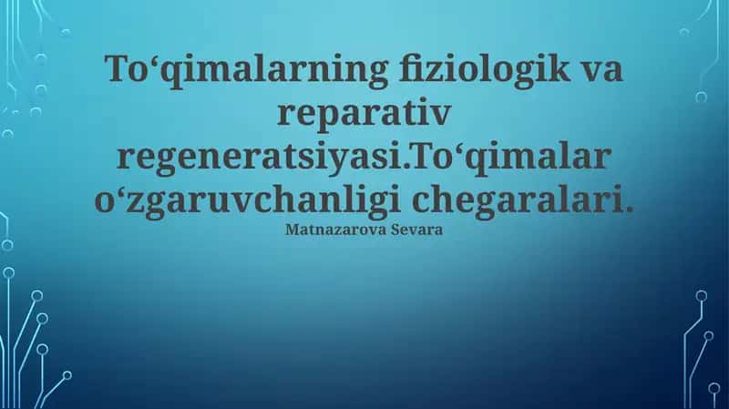 To'qimalarning fiziologik va reparativ regeneratsiyasi 1