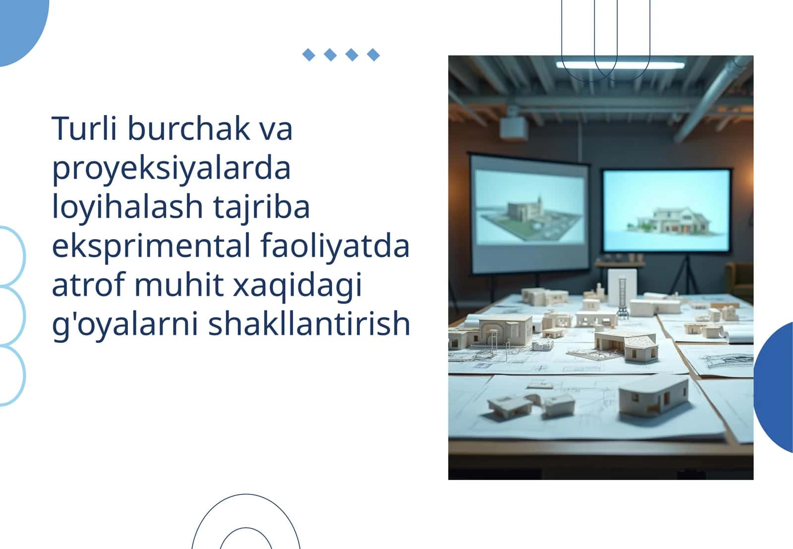 Turli burchak va proyeksiyalarda loyihalash tajriba eksprimental faoliyatda atrof muhit xaqidagi g'oyalarni shakllantirish 1