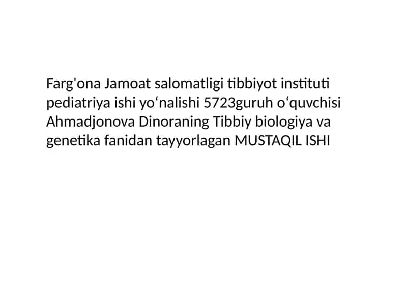 Tibbiy biologiya va genetika fanida tayyorlagan MUSTAQIL ISHI 1