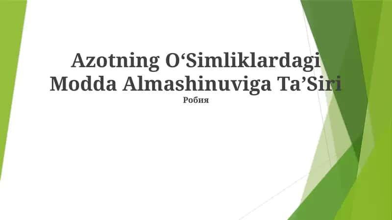 Azotning OʻSimliklardagi Modda Almashinuviga TaʼSiri 1