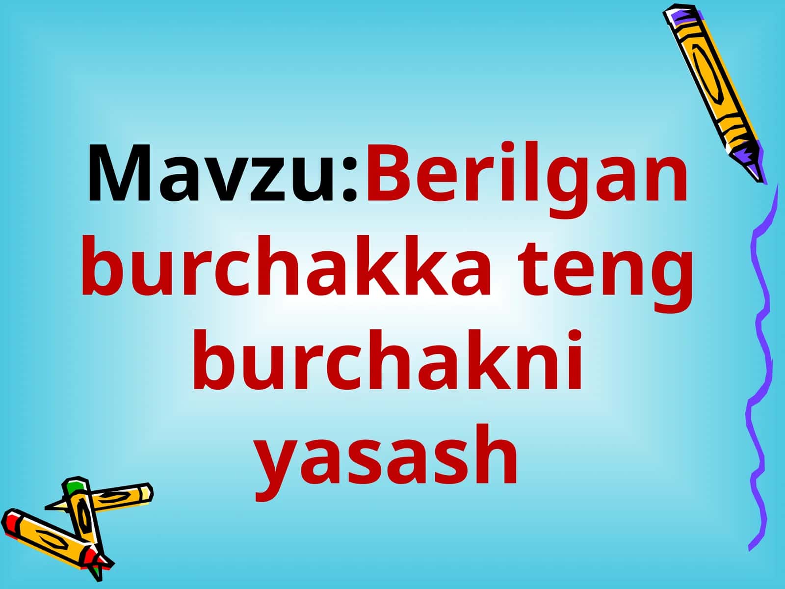 Berilgan burchakka teng burchakni yasash 1