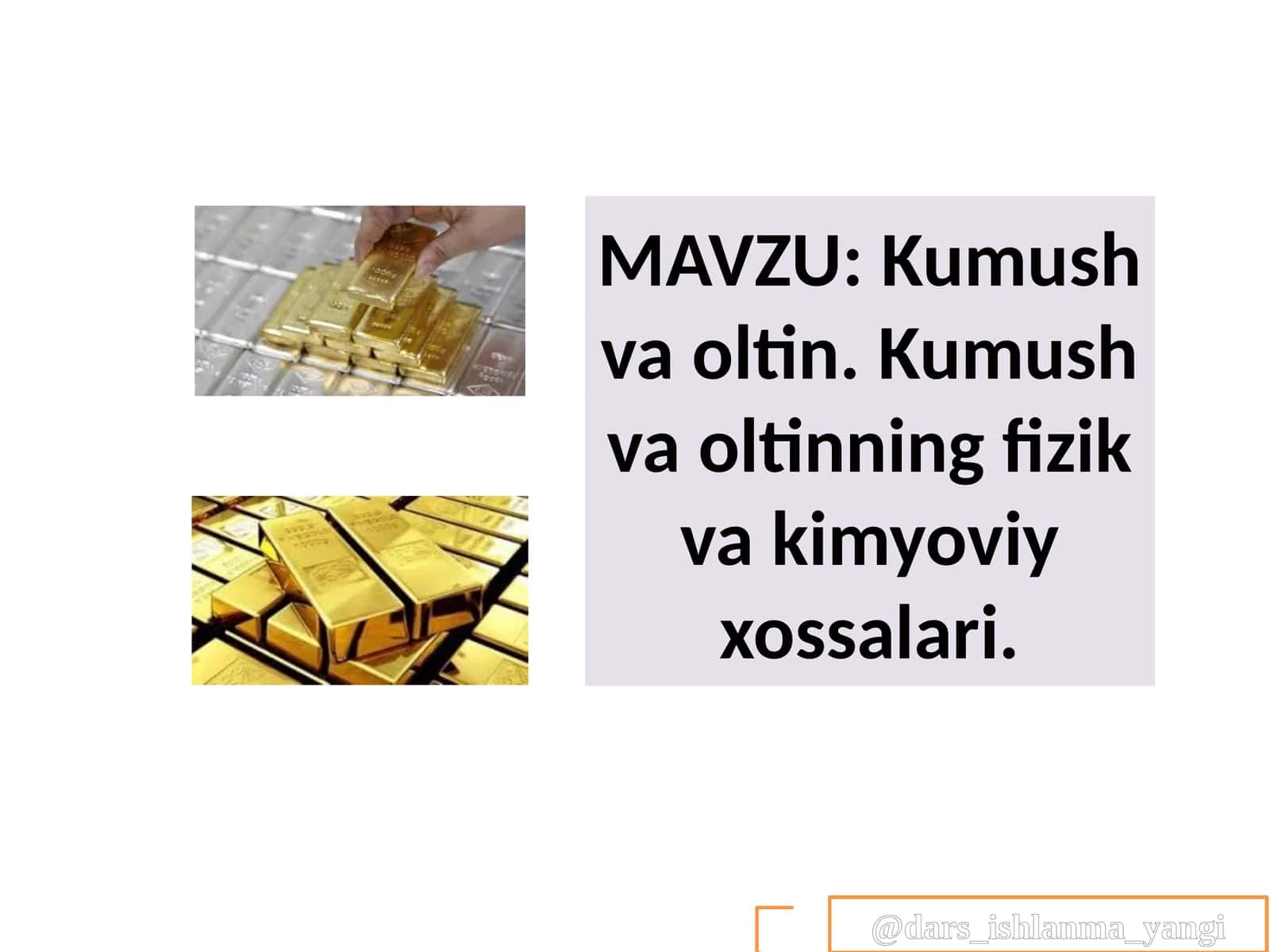 Kumush va oltin. Kumush va oltinning fizika va kimyoviy xossalari 1