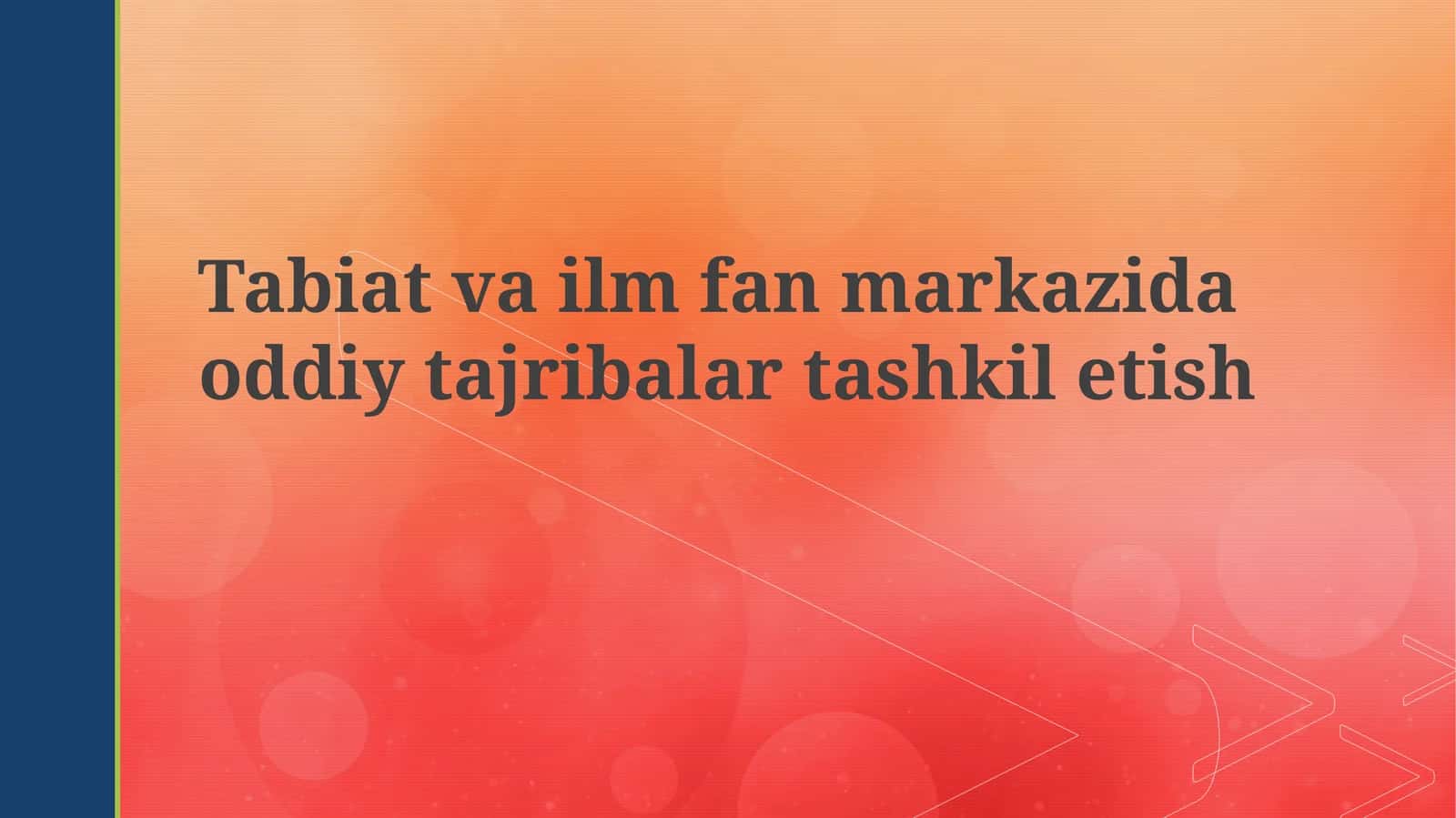 Tabiat va fan markazida oddiy tajribalarni tashkil etish asoslari 1