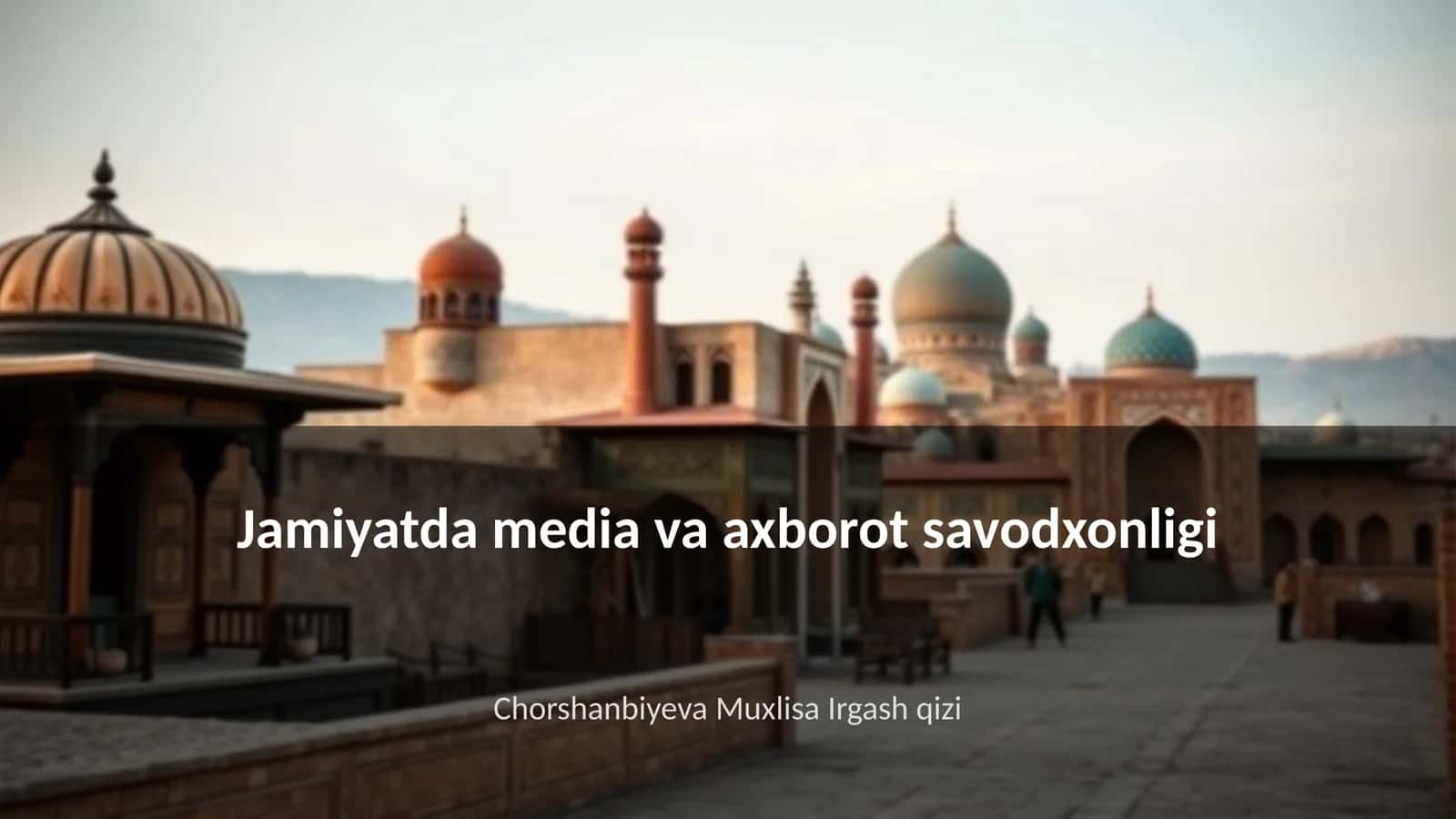 Jamiyatda media va axborot savodxonligi 1
