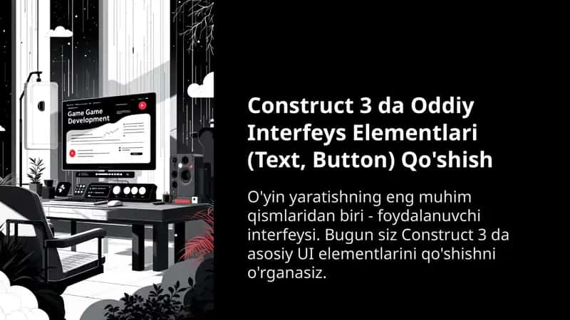 Construct-3-da-Oddiy-Interfeys-Elementlari-Text-Button-Qoshish 1