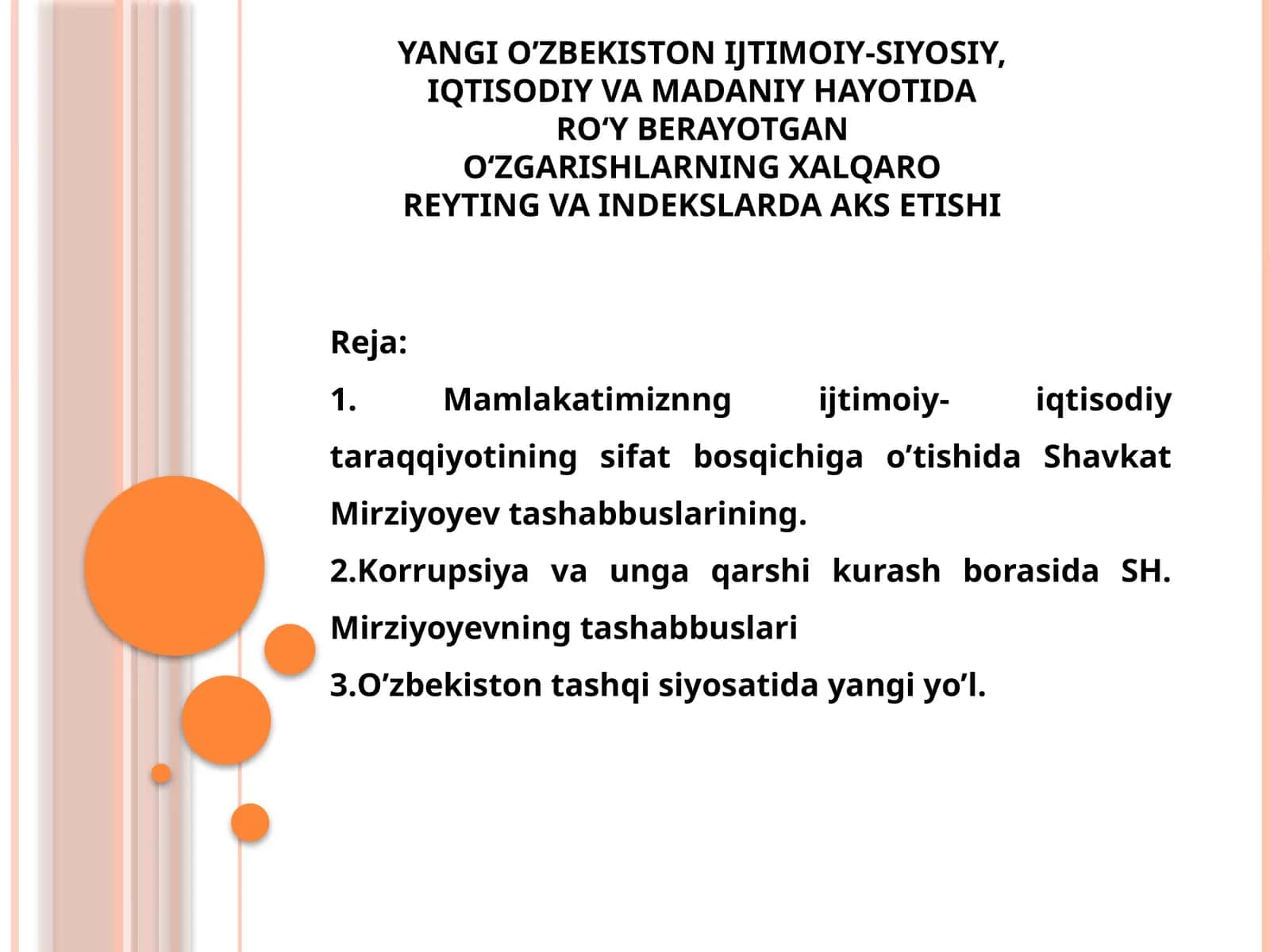 YANGI О’ZBEKISTON IJTIMOIY-SIYOSIY, IQTISODIY VA MADANIY HAYOTIDA ROʻY BERAYOTGAN OʻZGARISHLARNING XALQARO REYTING VA INDEKSLARDA AKS ETISHI 1