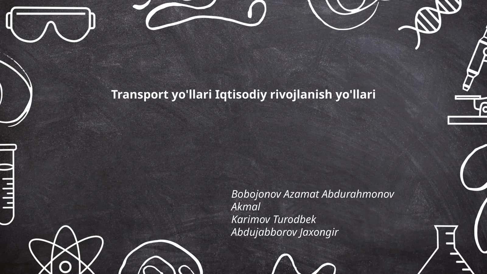 Transport yo'llari Iqtisodiy rivojlanish yo'llari 1