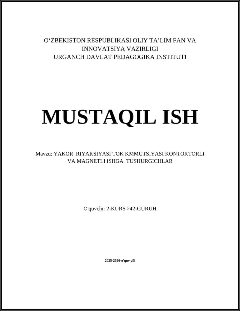 YAKOR RIYAKSIYASI TOK KMMUTSIYASI KONTOKTORLI VA MAGNETLI ISHGA TUSHURGICHLAR 1