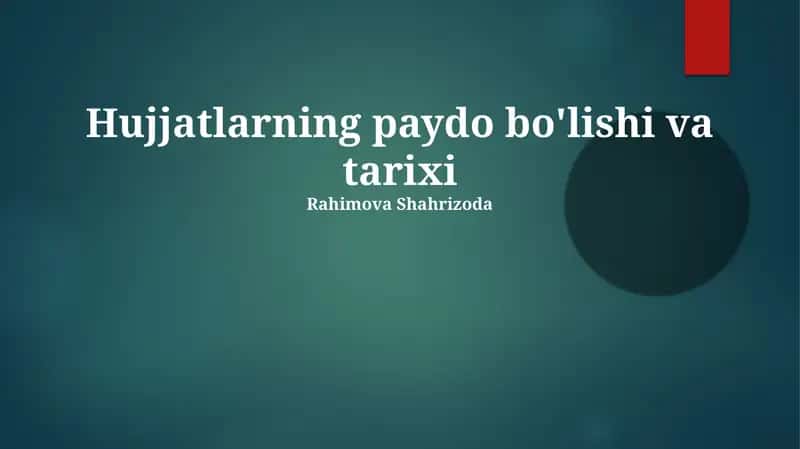 Hujjatlarning paydo bo'lishi va tarixi 1