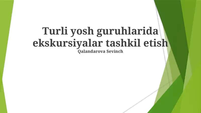 Turli yosh guruhlarida ekskursiyalar tashkil etish 1