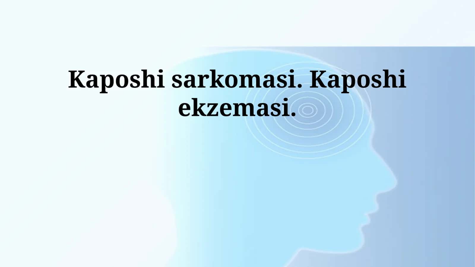 Kaposhi sarkomasi. Kaposhi ekzemasi 1