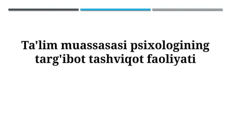 Ta'lim muassasasi psixologining targ'ibottashviqotfaoliyati 1