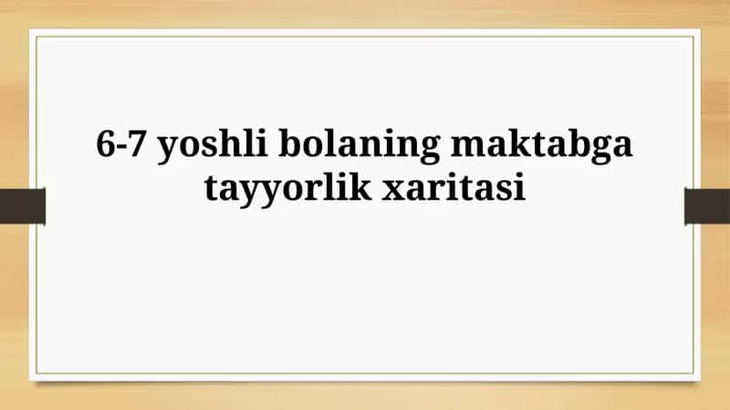 6-7 yoshli bolaning maktabgatayyorlikxaritasi 1