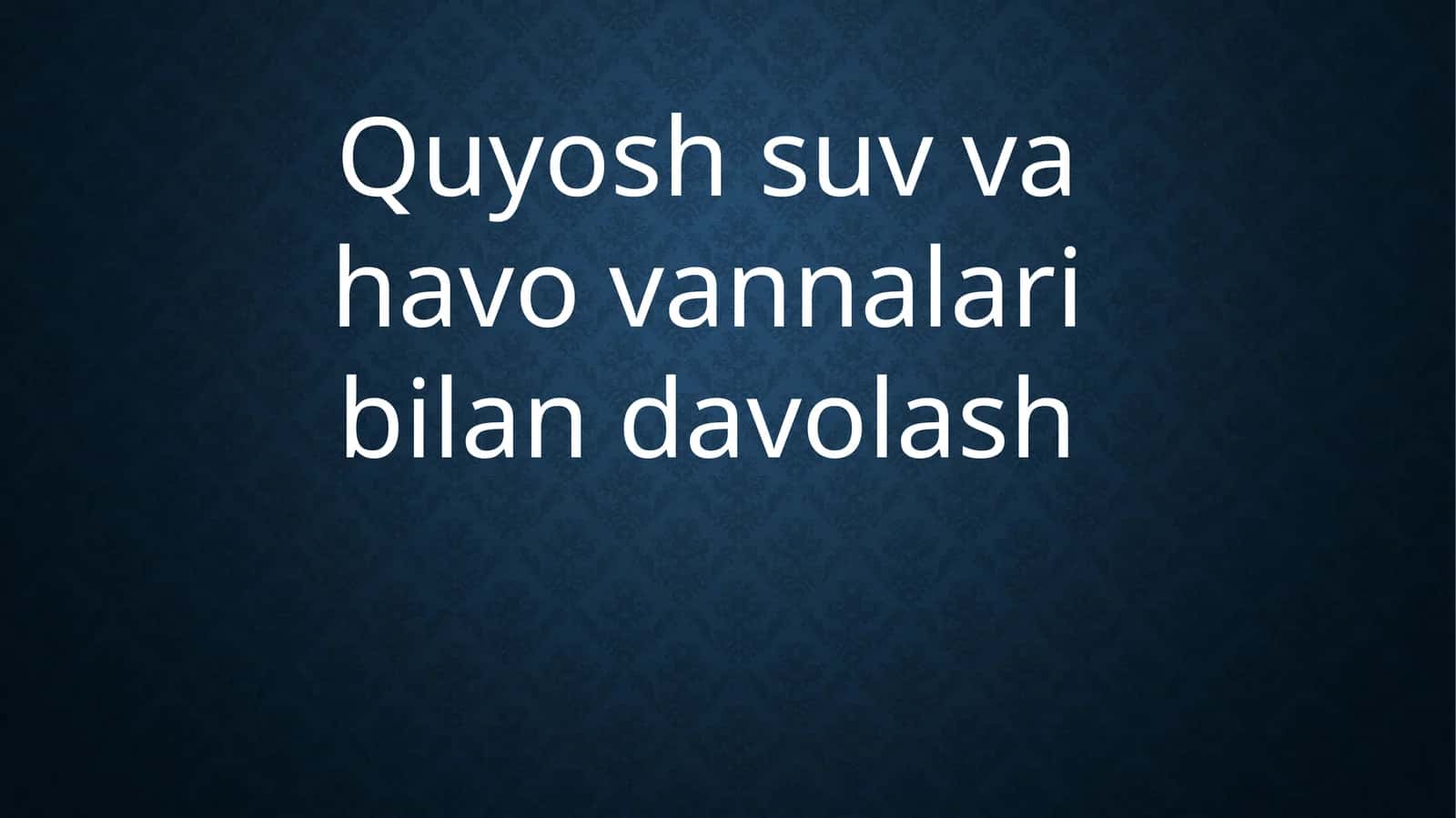 Quyosh, suv va havovannalari bilan davolash 1