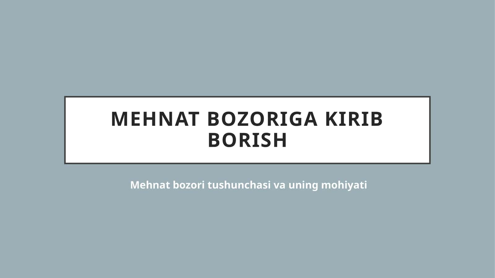 Mehnat bozori tushunchasi va uning mohiyati 1