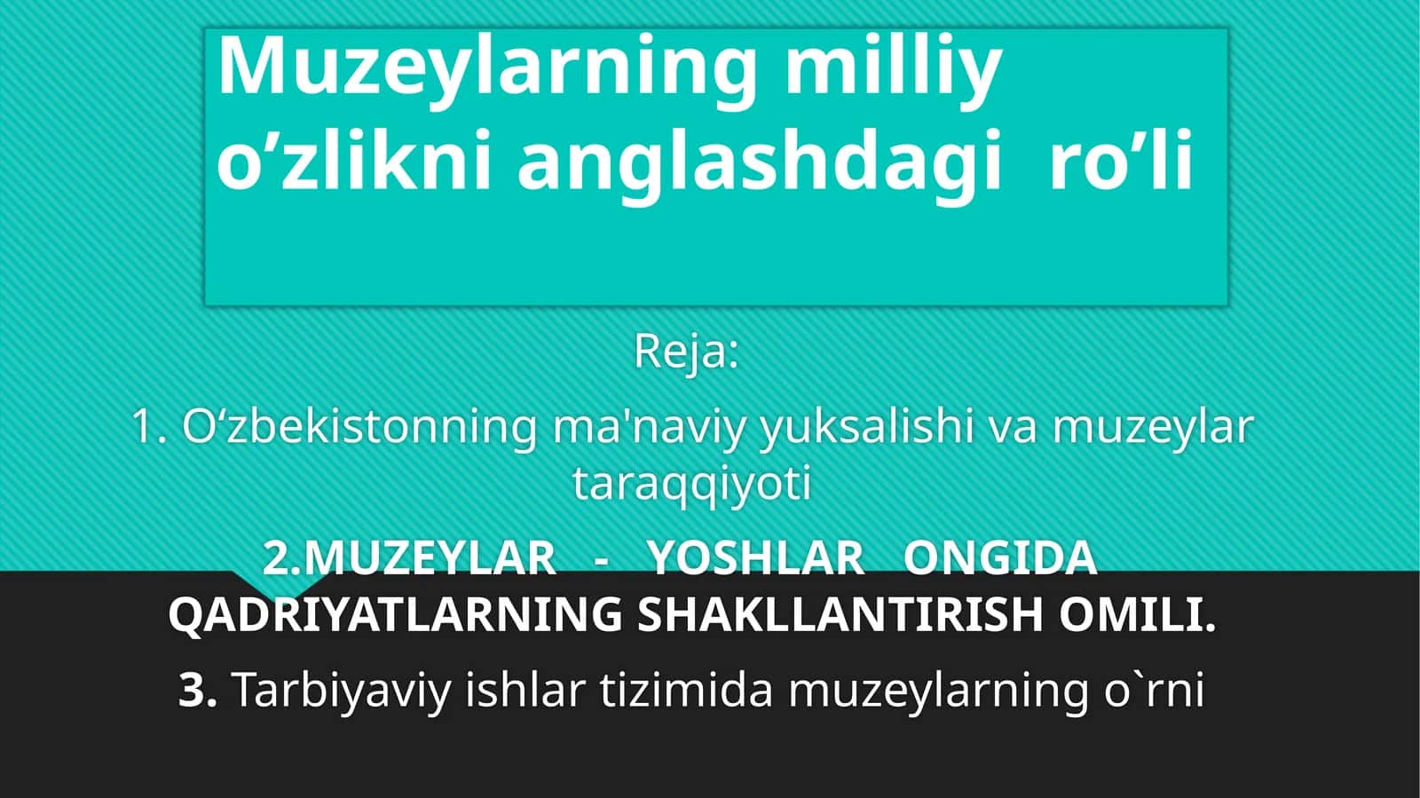 Muzeylarning milliy o’zlikni anglashdagi ro’li 1