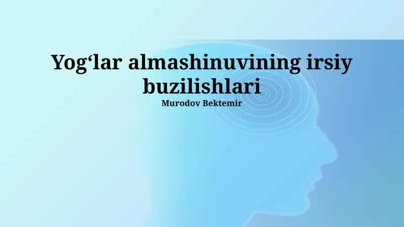 Yogʻlar almashinuvining irsiy buzilishlari 1