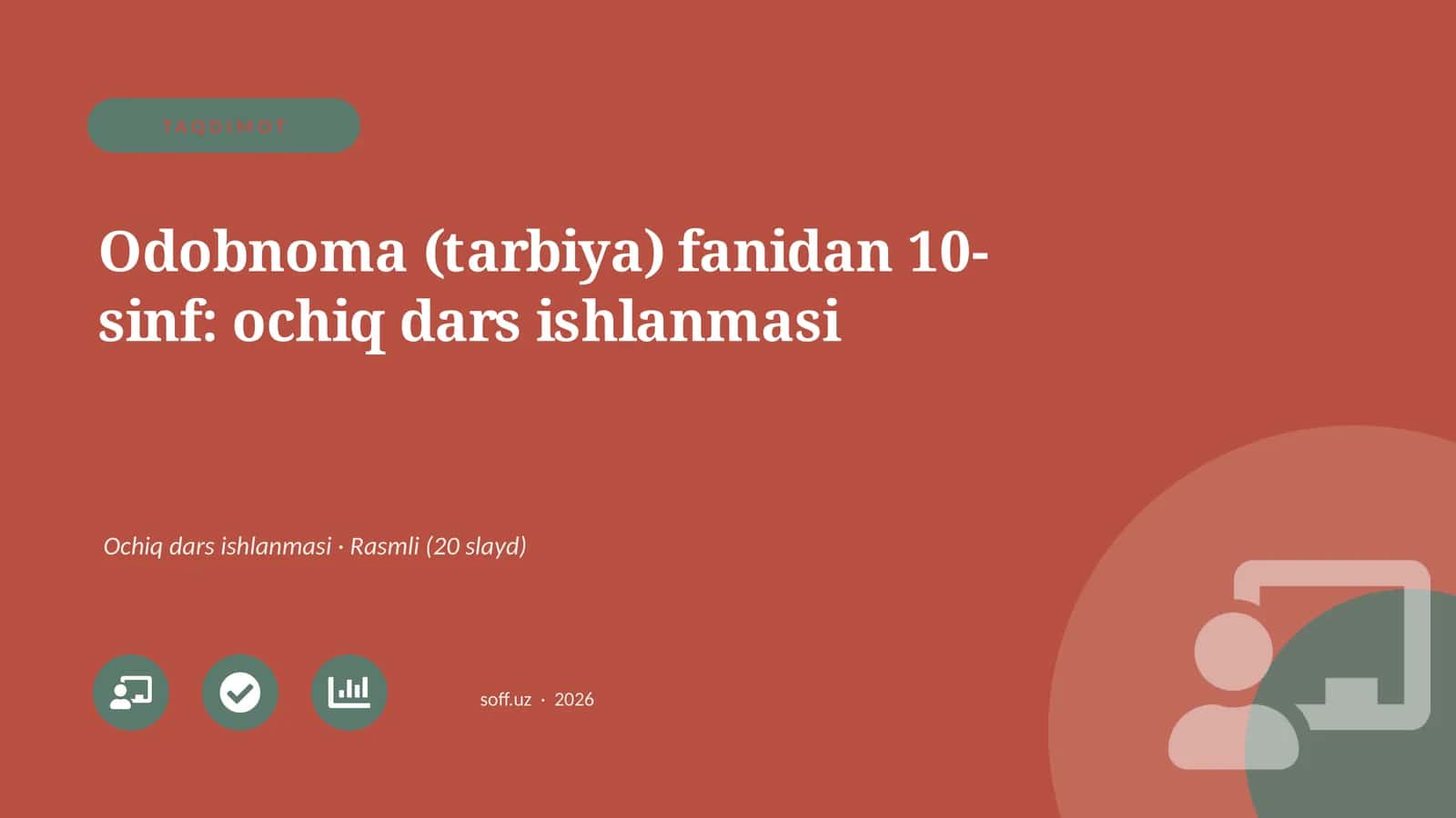 Odobnoma (tarbiya) fanidan 10-sinf: ochiq dars ishlanmasi 1
