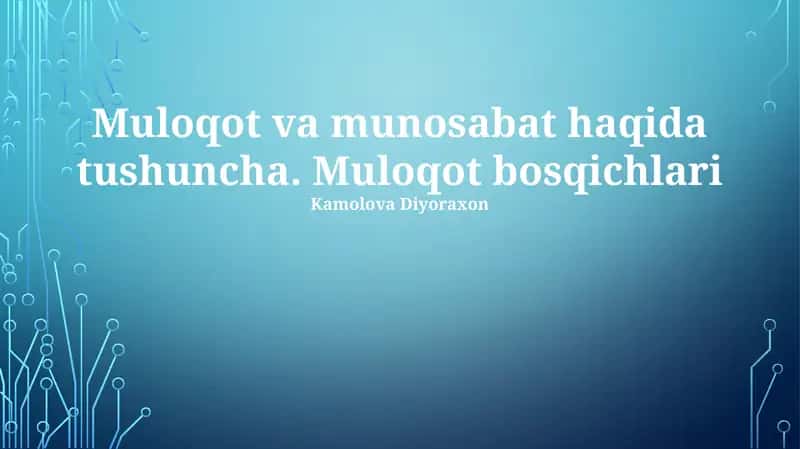 Muloqot va munosabat haqida tushuncha 1